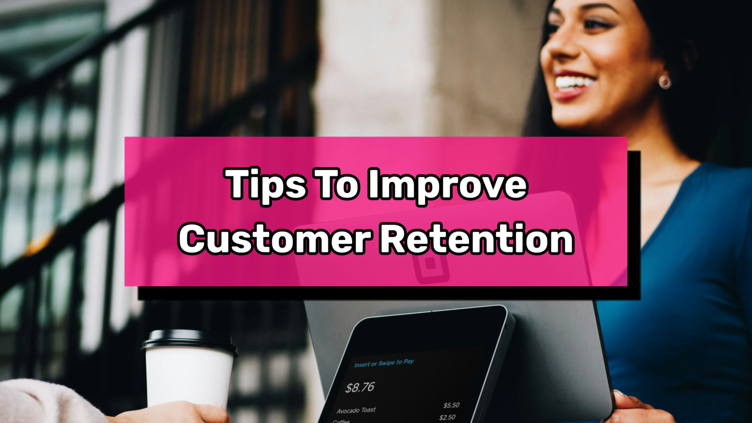How to Improve Customer Retention